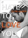 Cover image for Hate to Love You